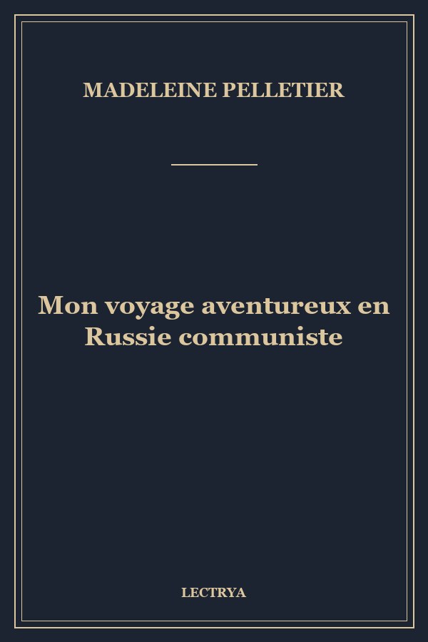 Mon voyage aventureux en Russie communiste