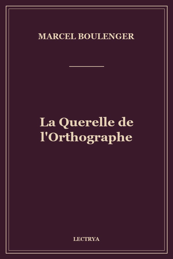 La Querelle de l'Orthographe