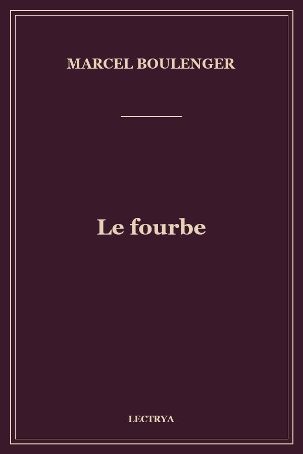 Le fourbe