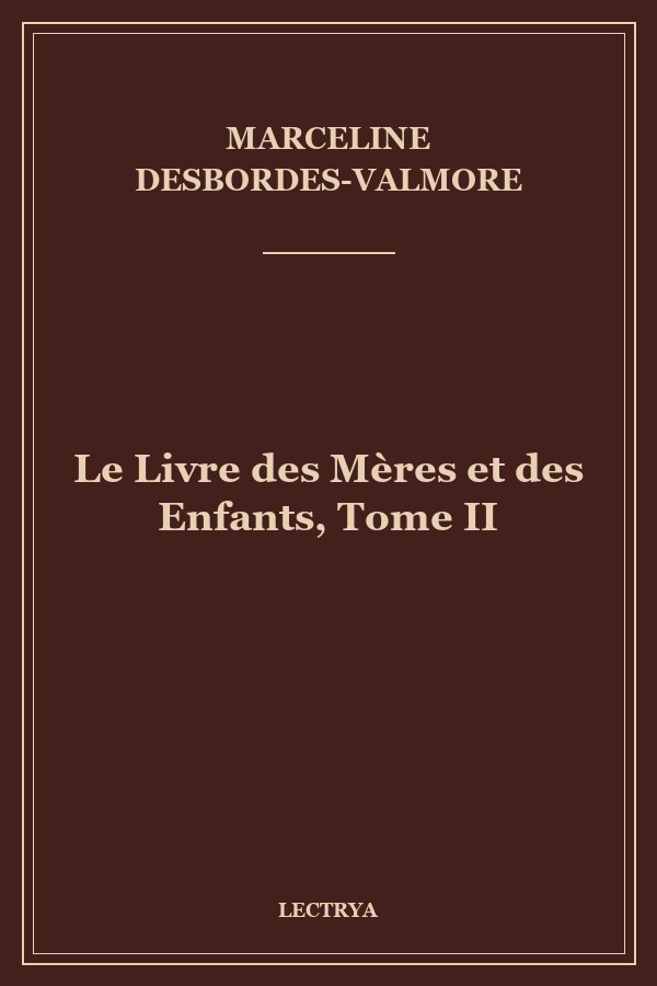 Le Livre des Mères et des Enfants, Tome II