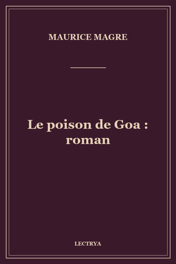 Le poison de Goa : roman