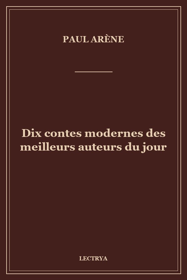 Dix contes modernes des meilleurs auteurs du jour