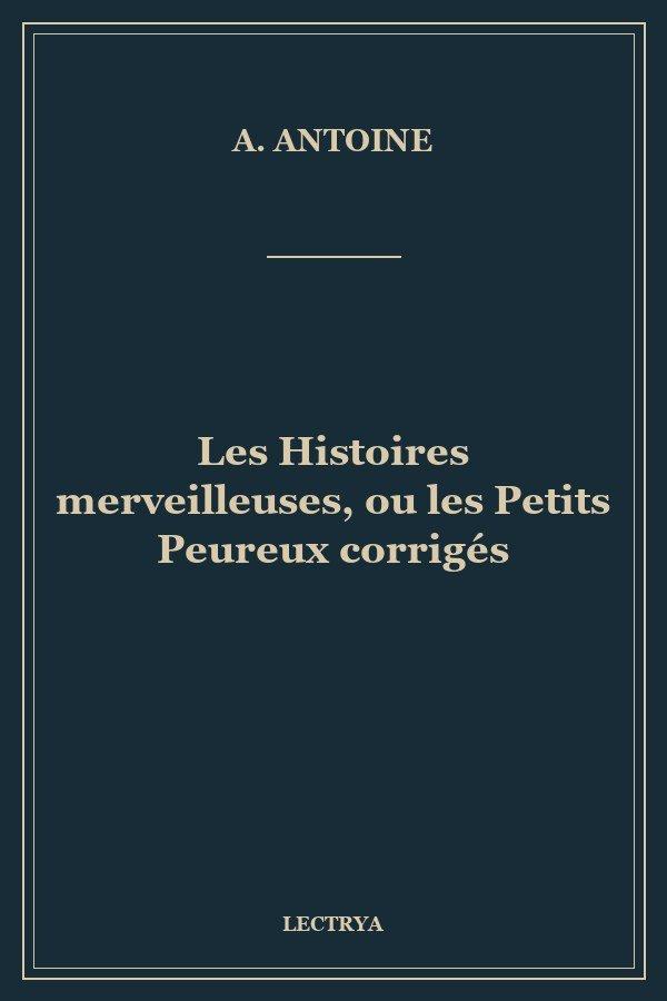Les Histoires merveilleuses, ou les Petits Peureux corrigés