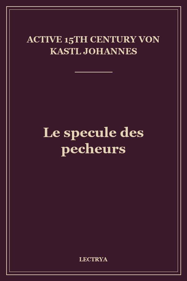 Le specule des pecheurs