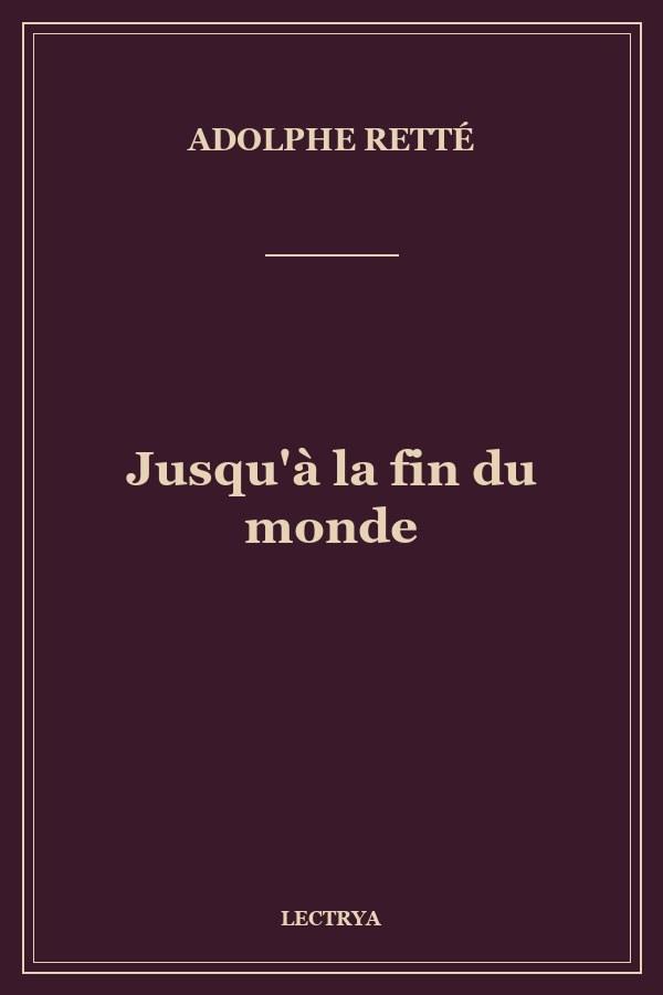 Jusqu'à la fin du monde