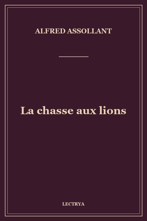 La chasse aux lions