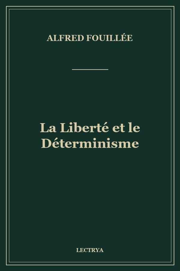 La Liberté et le Déterminisme