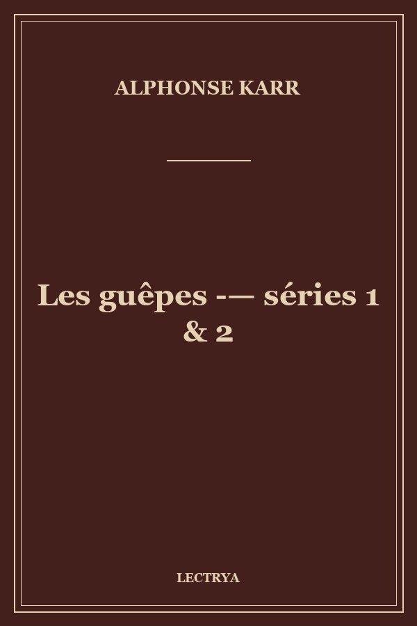 Les guêpes ­— séries 1 & 2