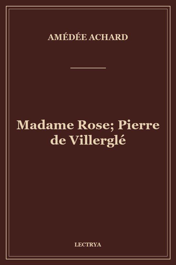 Madame Rose; Pierre de Villerglé