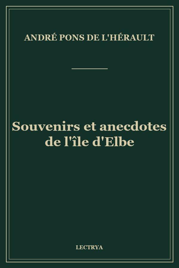Souvenirs et anecdotes de l'île d'Elbe