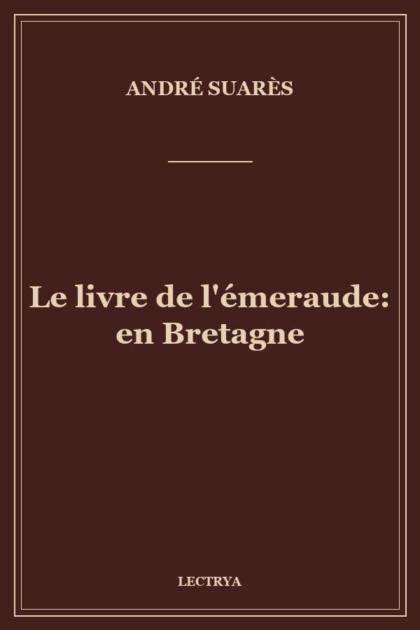 Le livre de l'émeraude: en Bretagne
