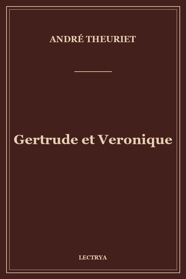 Gertrude et Veronique