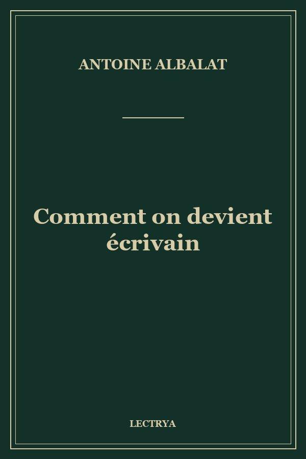 Comment on devient écrivain