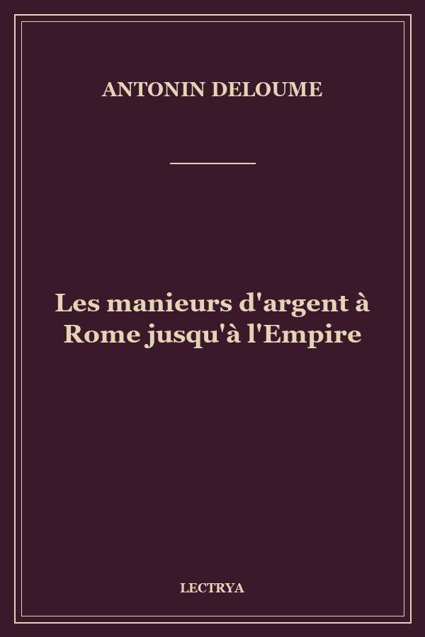 Les manieurs d'argent à Rome jusqu'à l'Empire
