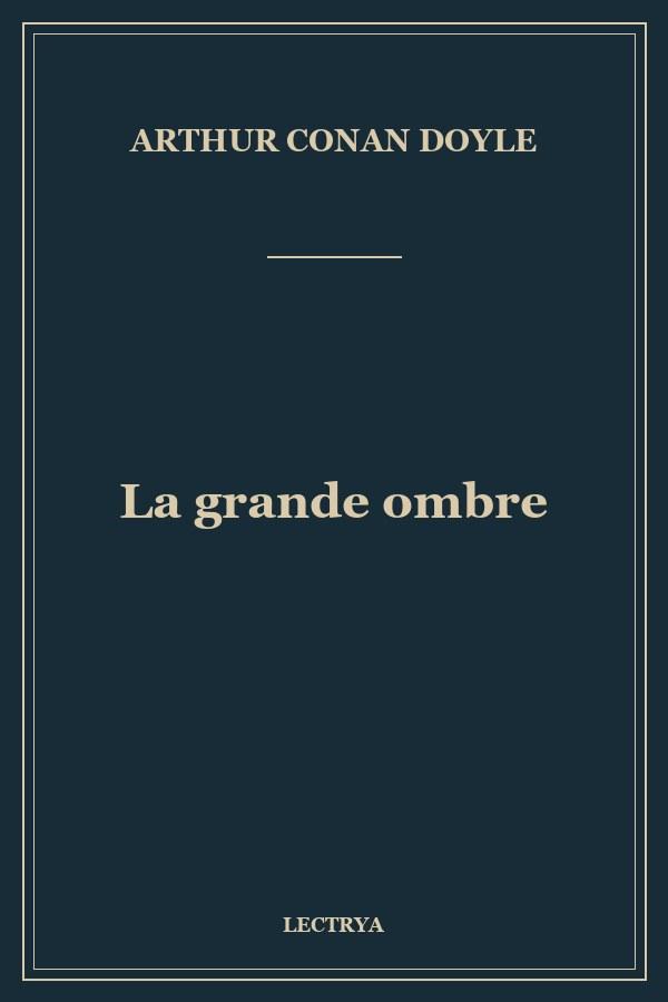 La grande ombre