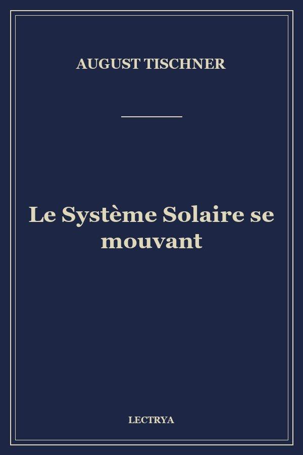 Le Système Solaire se mouvant