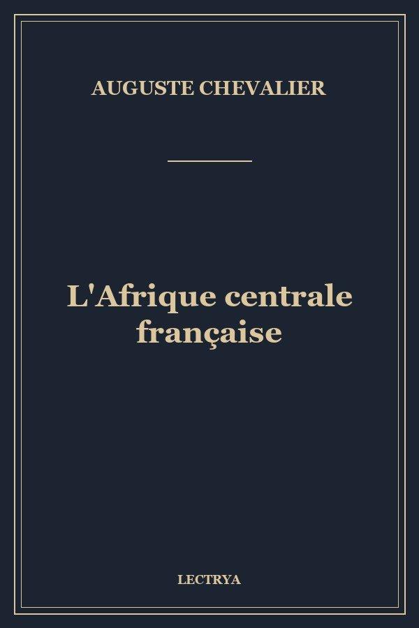 L'Afrique centrale française