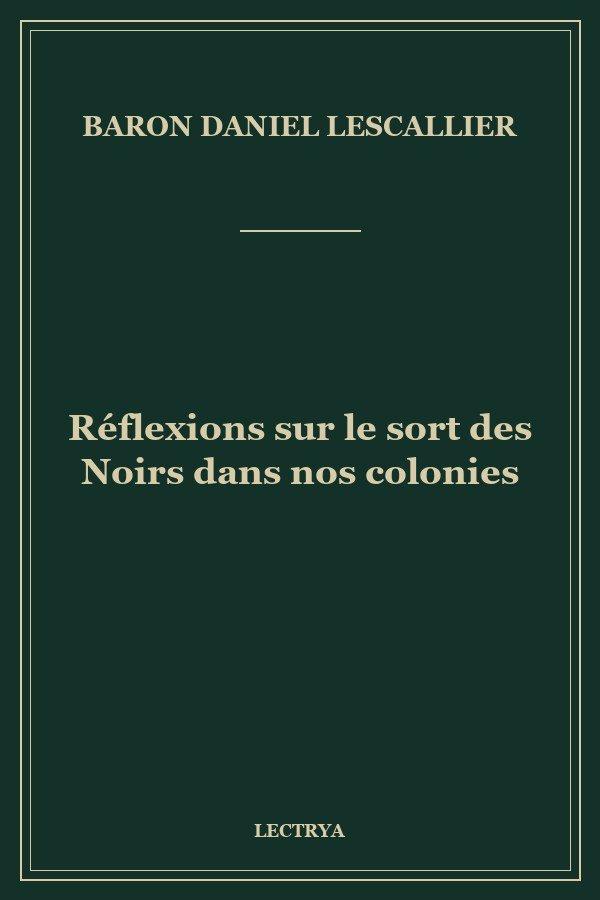 Réflexions sur le sort des Noirs dans nos colonies