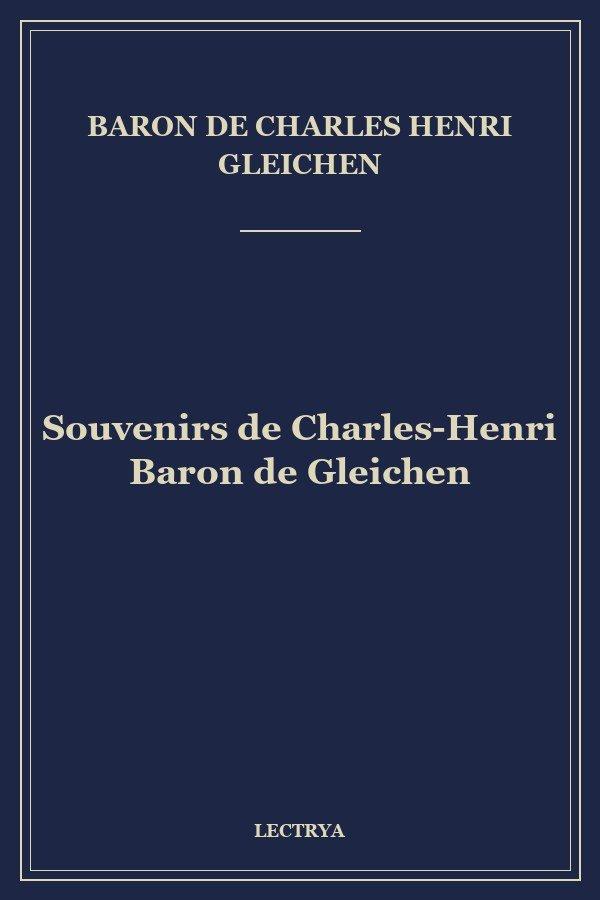 Souvenirs de Charles-Henri Baron de Gleichen
