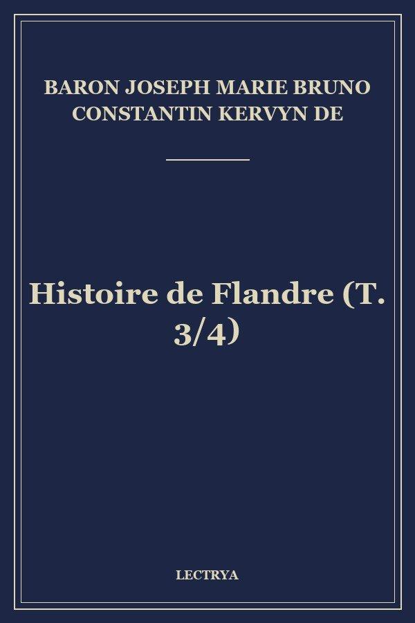 Histoire de Flandre (T. 3/4)