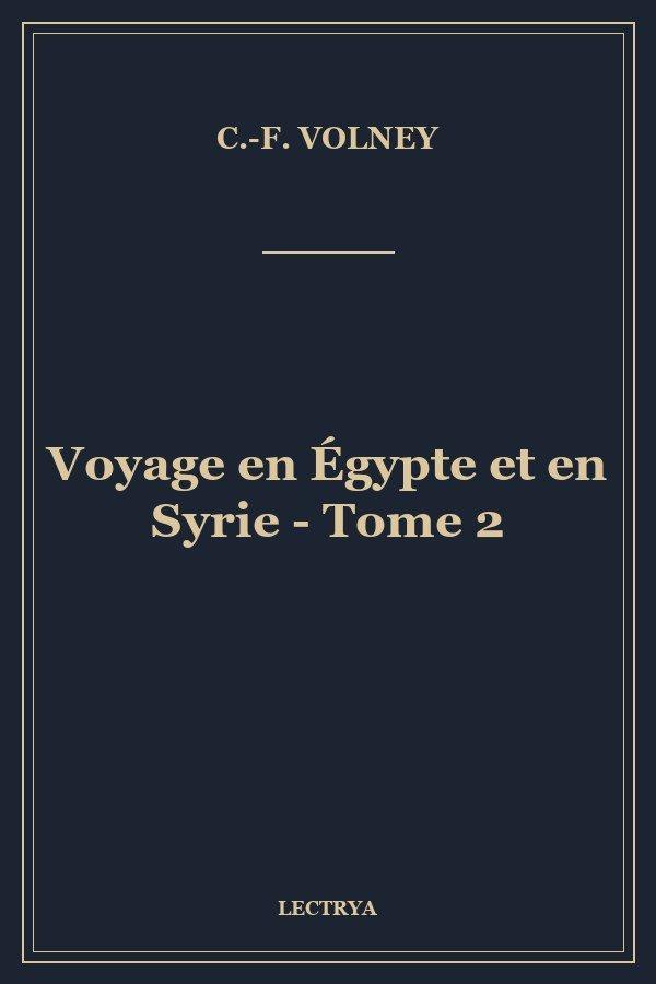 Voyage en Égypte et en Syrie - Tome 2