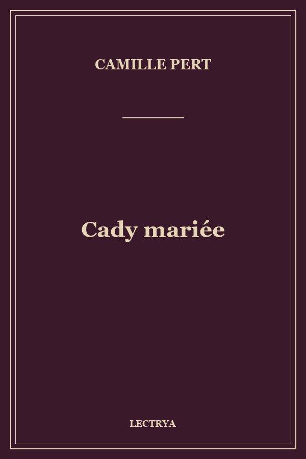 Cady mariée