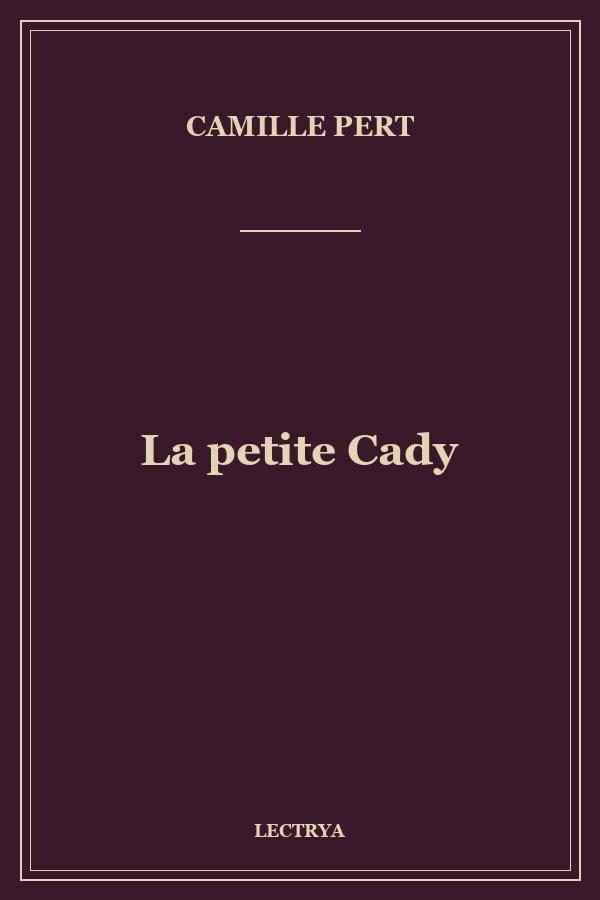 La petite Cady