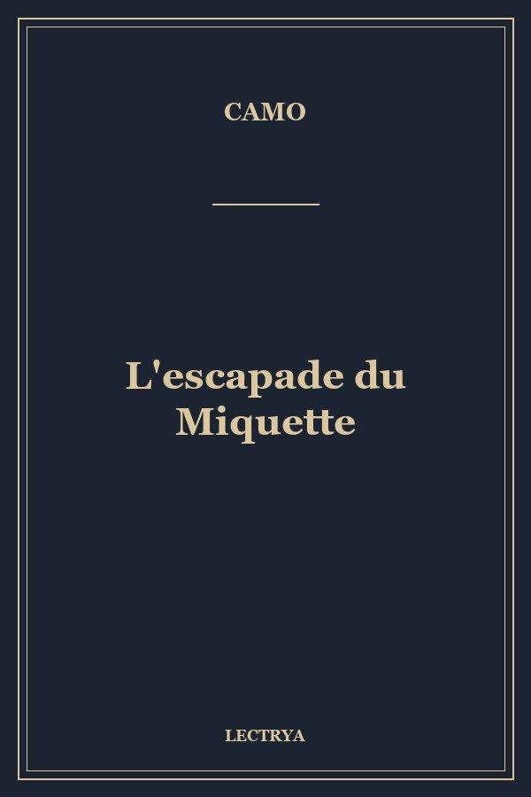 L'escapade du Miquette