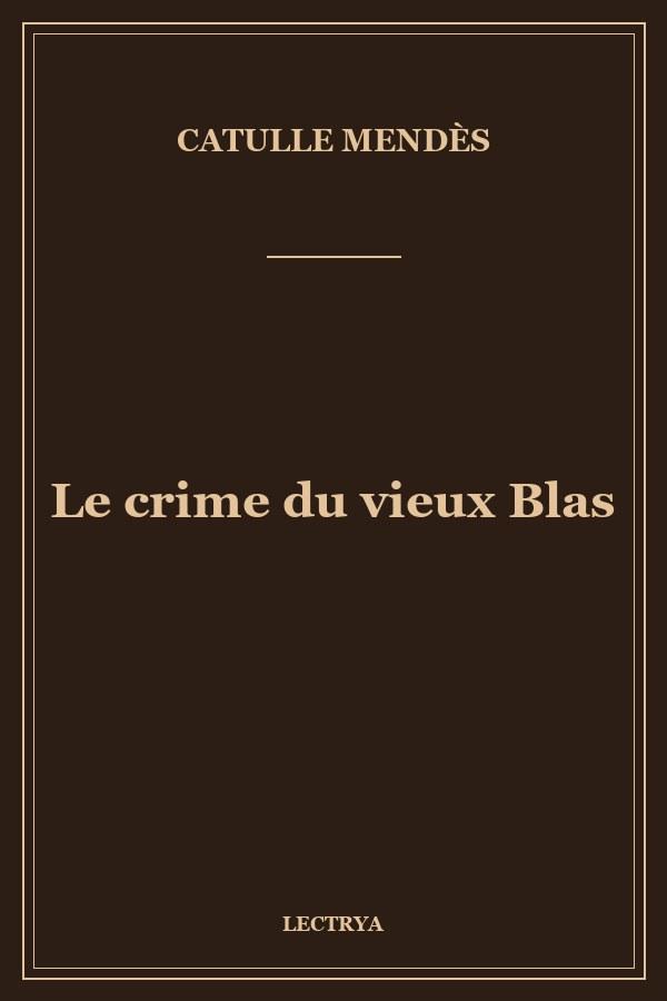 Le crime du vieux Blas