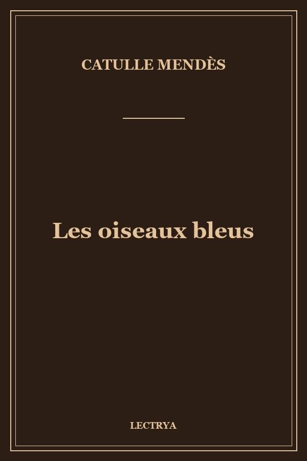Les oiseaux bleus