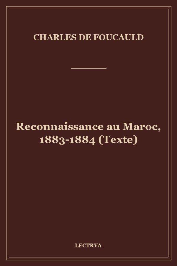 Reconnaissance au Maroc, 1883-1884 (Texte)