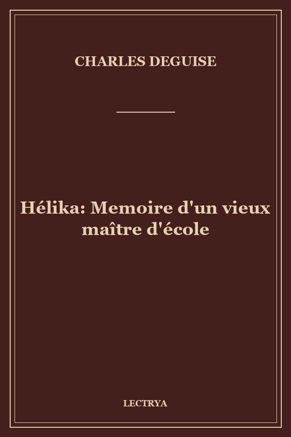 Hélika: Memoire d'un vieux maître d'école