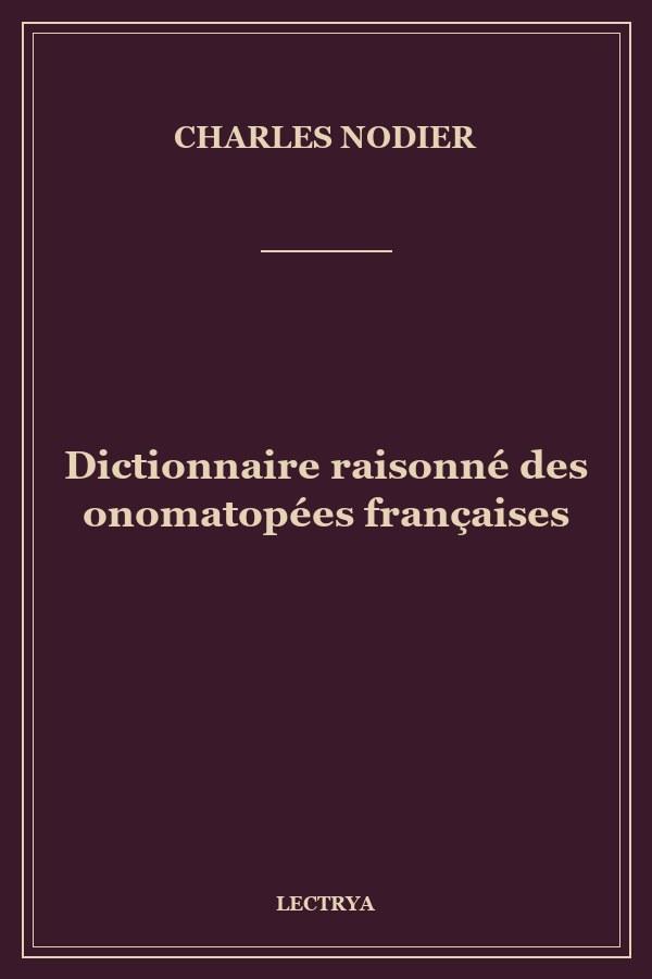 Dictionnaire raisonné des onomatopées françaises