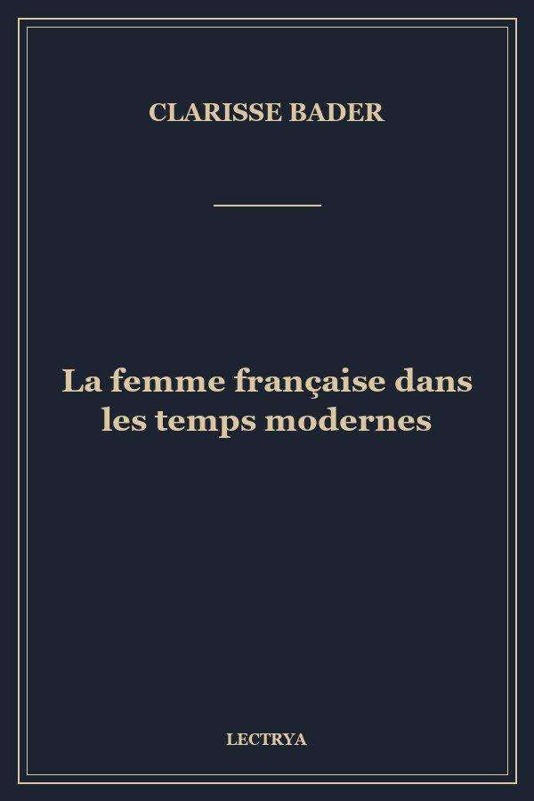 La femme française dans les temps modernes