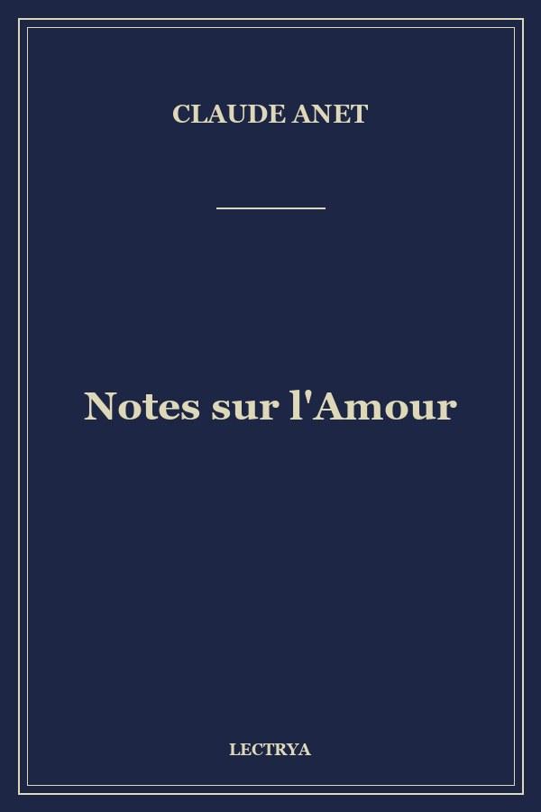 Notes sur l'Amour