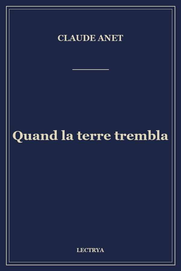Quand la terre trembla