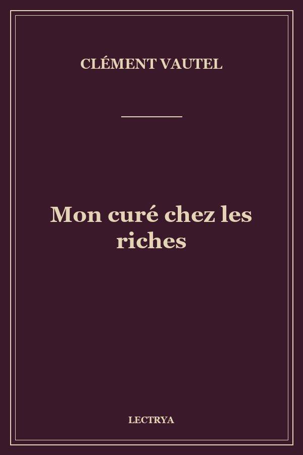 Mon curé chez les riches