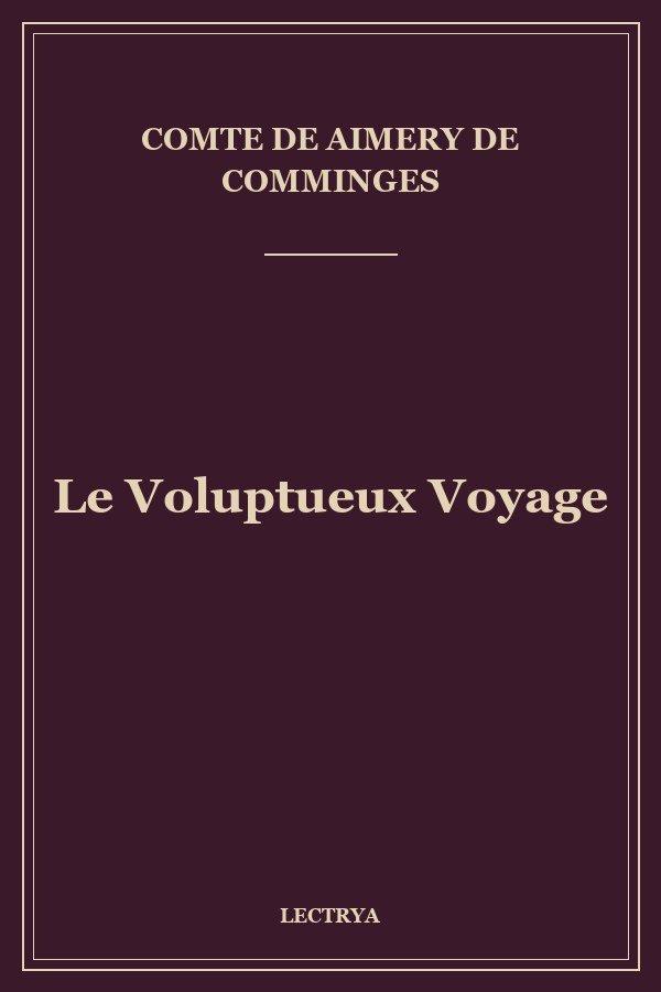 Le Voluptueux Voyage