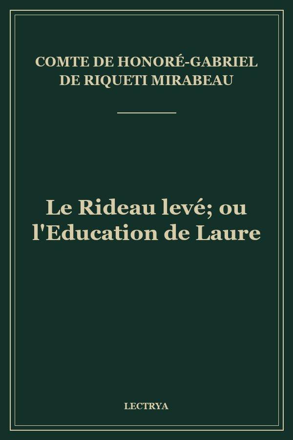 Le Rideau levé; ou l'Education de Laure