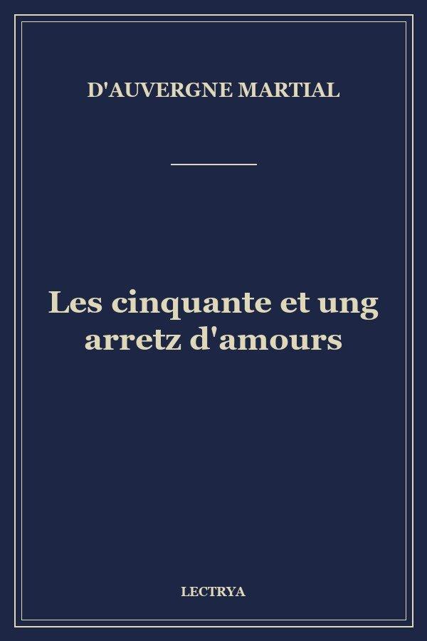 Les cinquante et ung arretz d'amours
