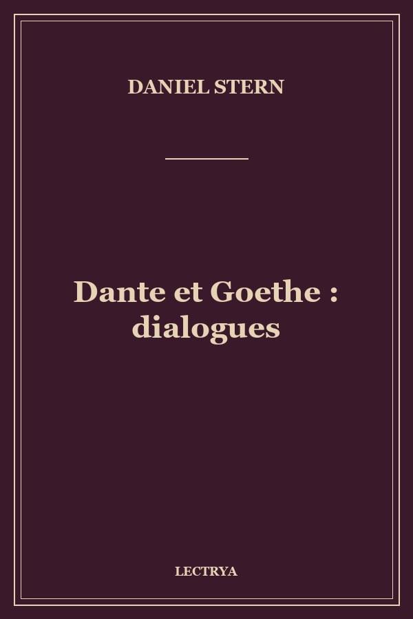Dante et Goethe : dialogues
