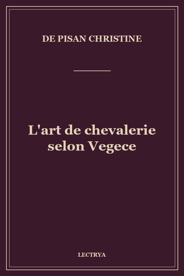 L'art de chevalerie selon Vegece