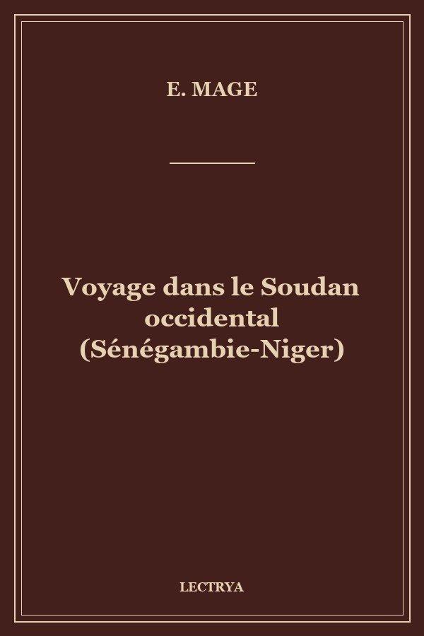 Voyage dans le Soudan occidental (Sénégambie-Niger)