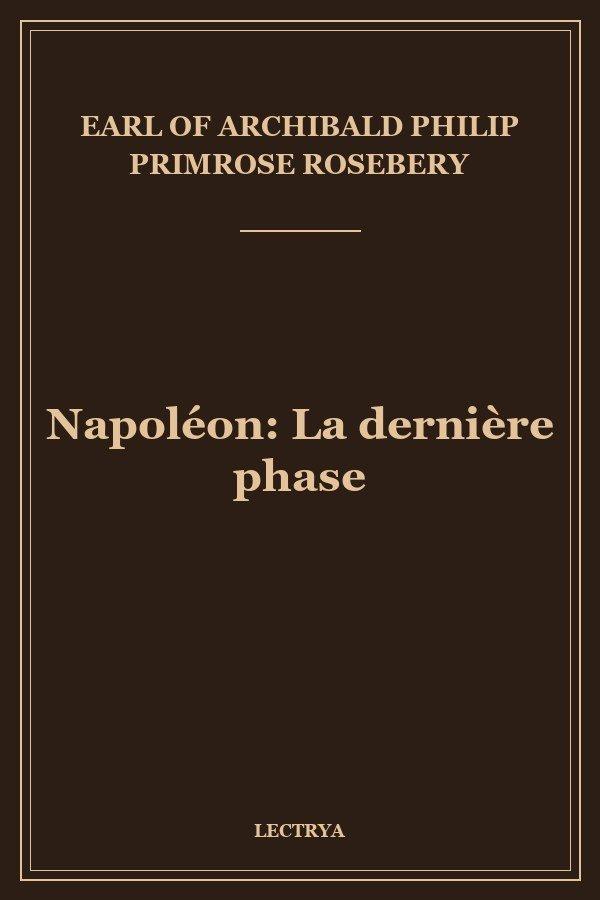 Napoléon: La dernière phase
