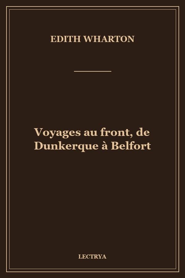 Voyages au front, de Dunkerque à Belfort