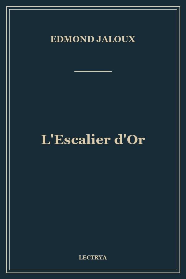 L'Escalier d'Or