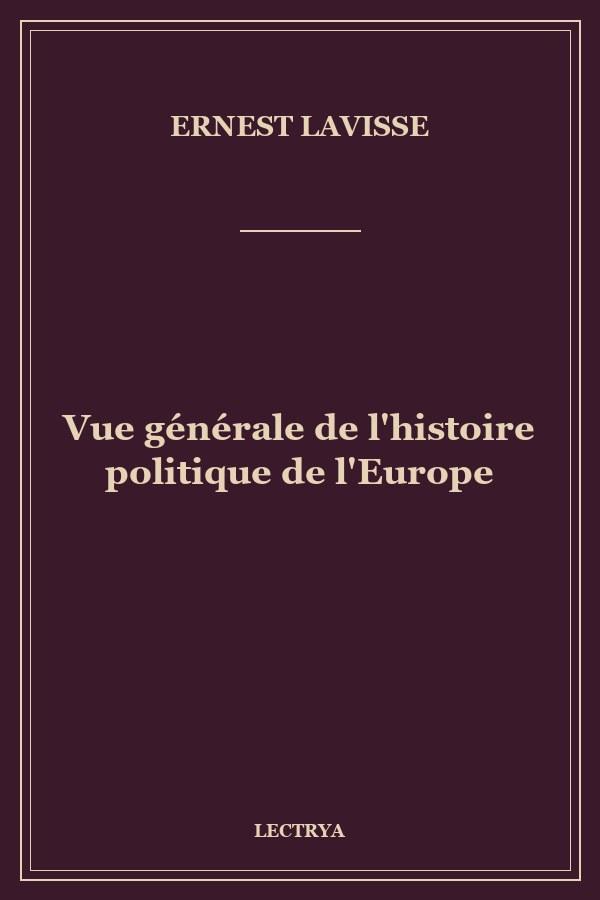 Vue générale de l'histoire politique de l'Europe