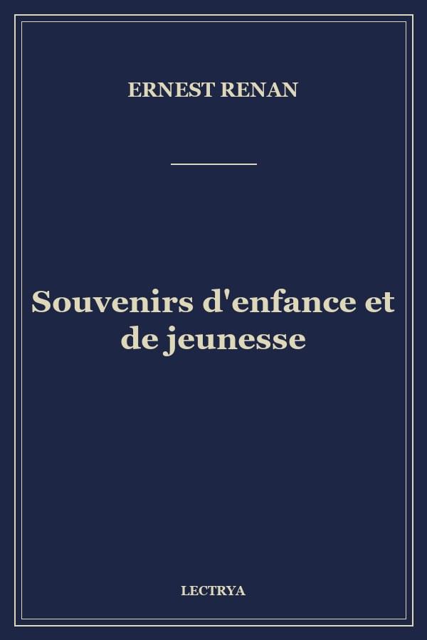 Souvenirs d'enfance et de jeunesse