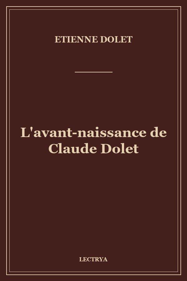 L'avant-naissance de Claude Dolet