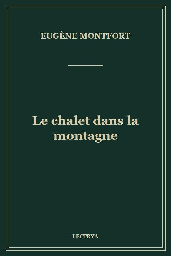 Le chalet dans la montagne